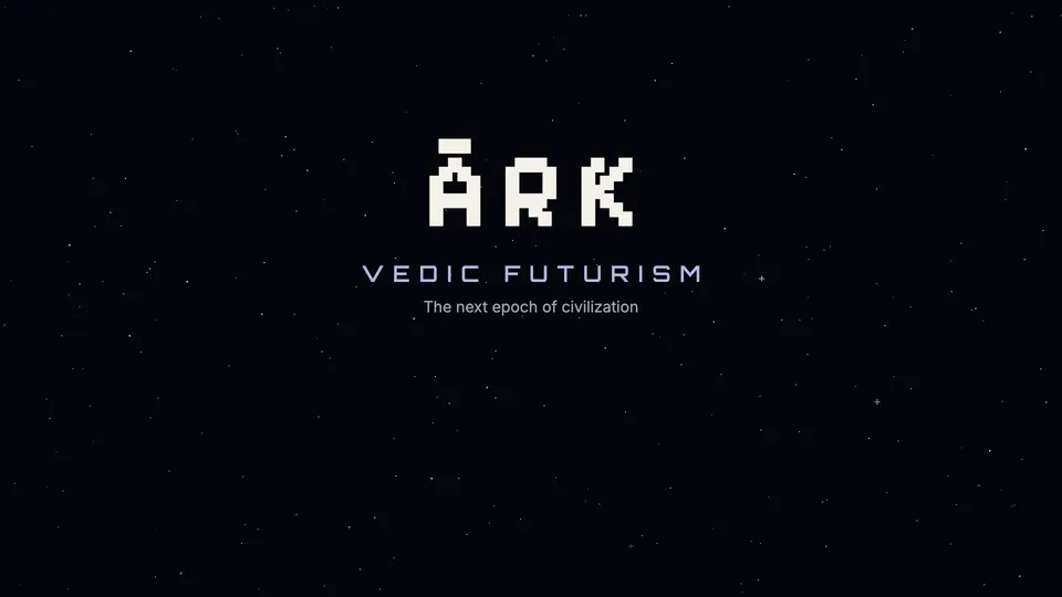 The ĀRK wordmark on a field of stars, with Vedic Futurism beneath it.